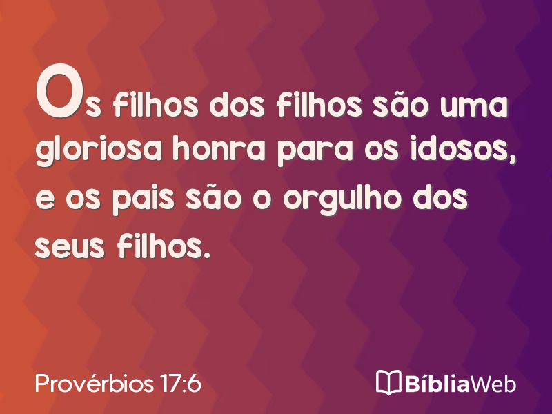 Provérbios 17:6 em imagem para compartilhar