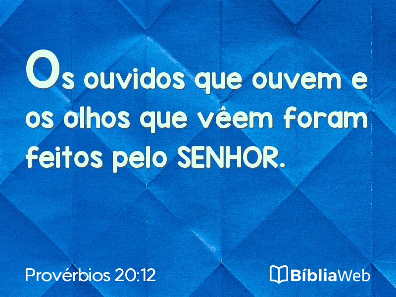Provérbios 20:12 em imagem para compartilhar