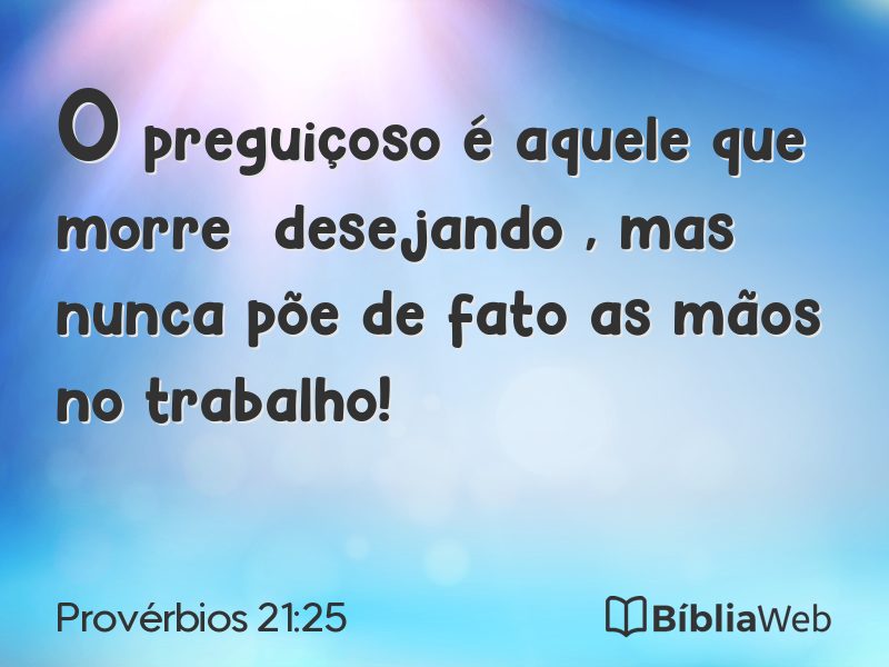 Provérbios 21:25 em imagem para compartilhar