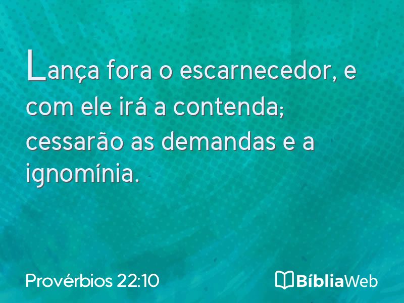 Provérbios 22:10 em imagem para compartilhar