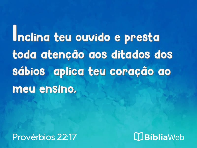 Provérbios 22:17 em imagem para compartilhar