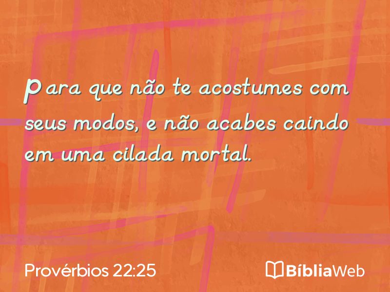 Provérbios 22:25 em imagem para compartilhar