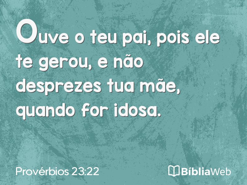 Provérbios 23:22 em imagem para compartilhar