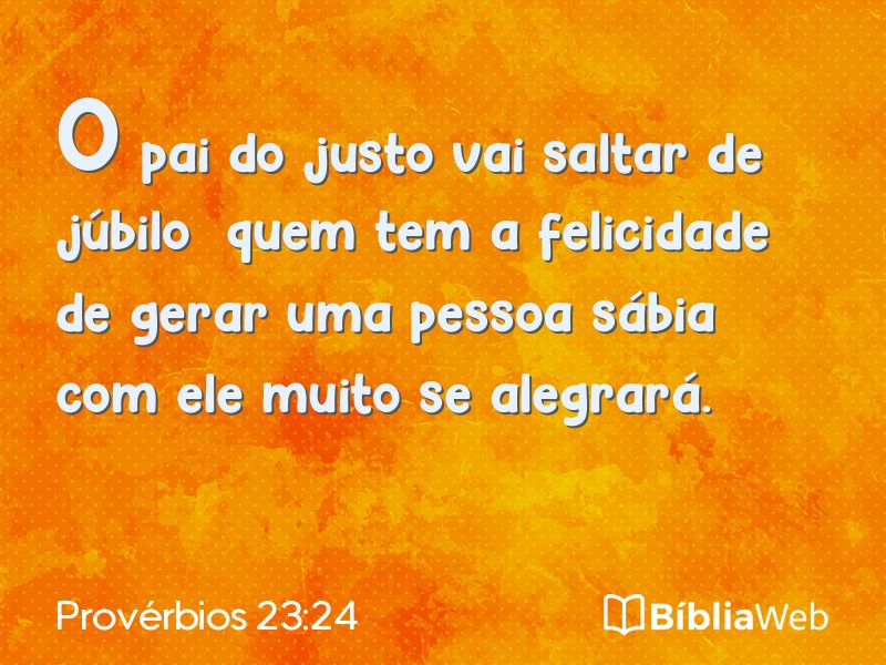 Provérbios 23:24 em imagem para compartilhar