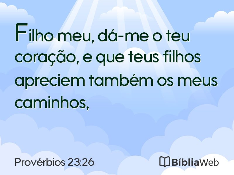 Provérbios 23:26 em imagem para compartilhar