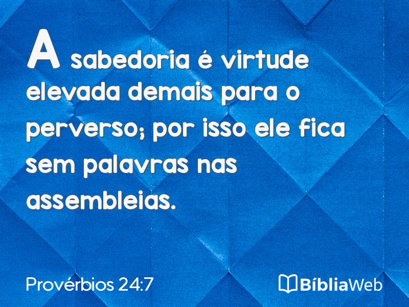 Provérbios 24:7 em imagem para compartilhar