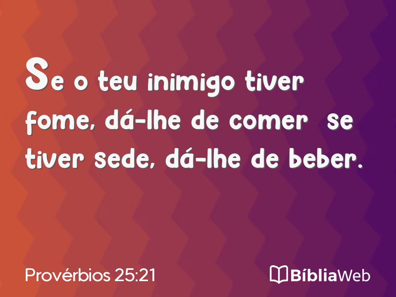 Provérbios 25:21 em imagem para compartilhar