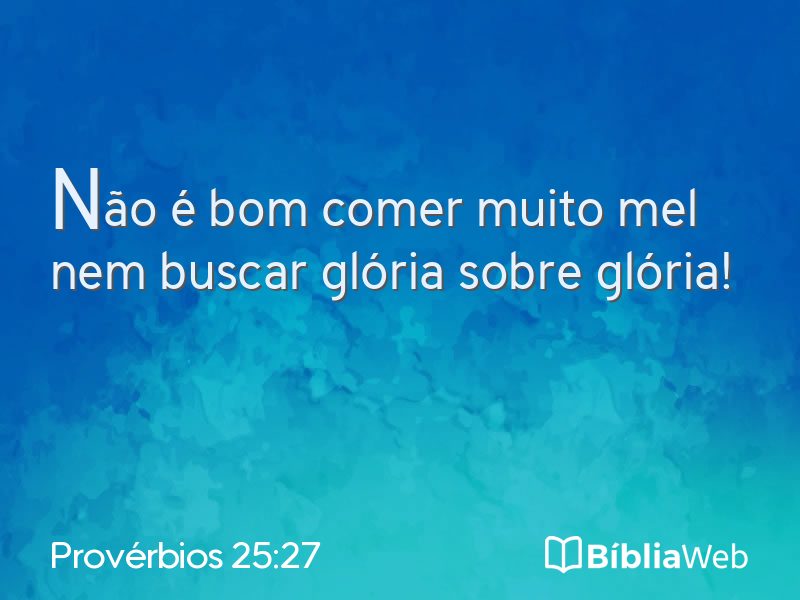 Provérbios 25:27 em imagem para compartilhar