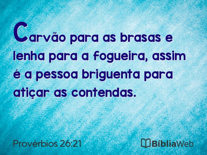 Provérbios 26:21 em imagem para compartilhar