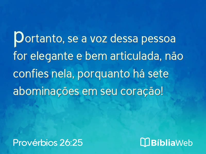 Provérbios 26:25 em imagem para compartilhar