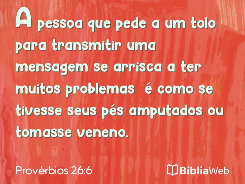 Provérbios 26:6 em imagem para compartilhar