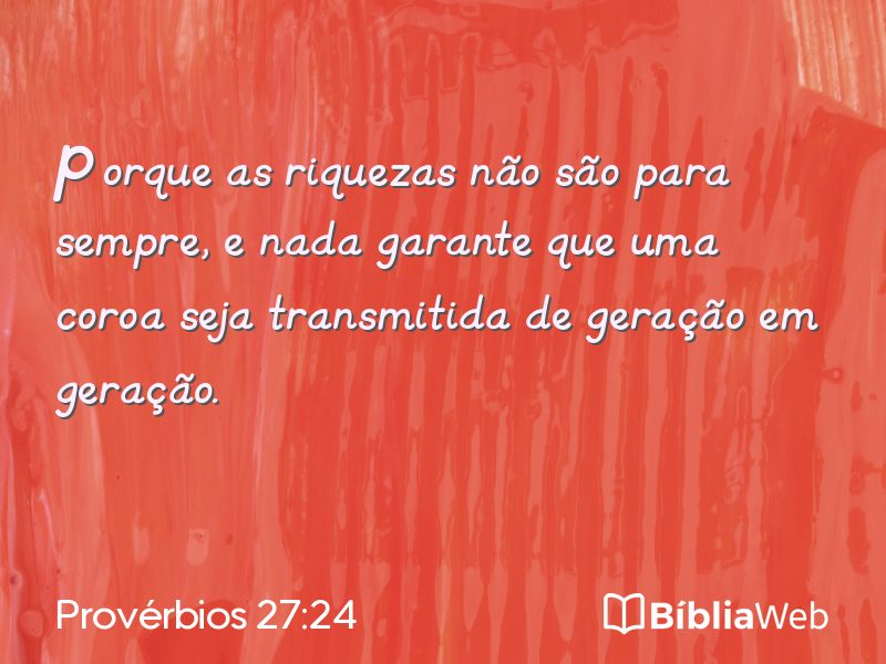 Provérbios 27:24 em imagem para compartilhar