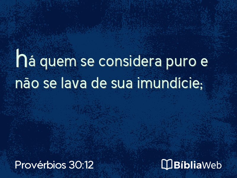 Provérbios 30:12 em imagem para compartilhar