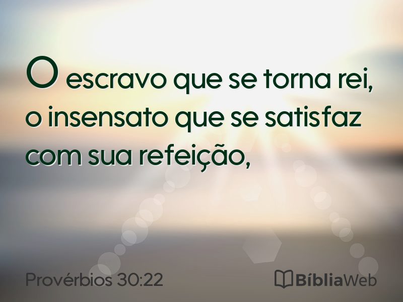 Provérbios 30:22 em imagem para compartilhar
