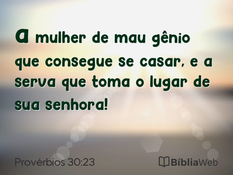 Provérbios 30:23 em imagem para compartilhar