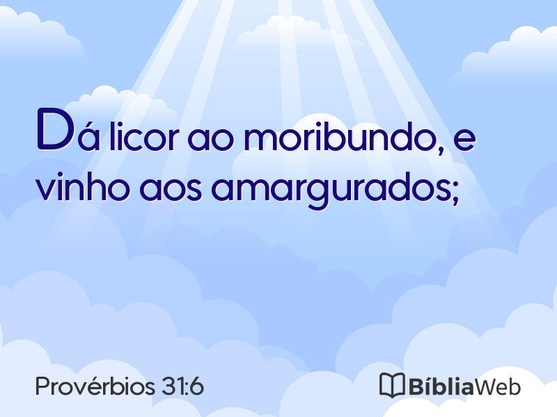 Provérbios 31:6 em imagem para compartilhar
