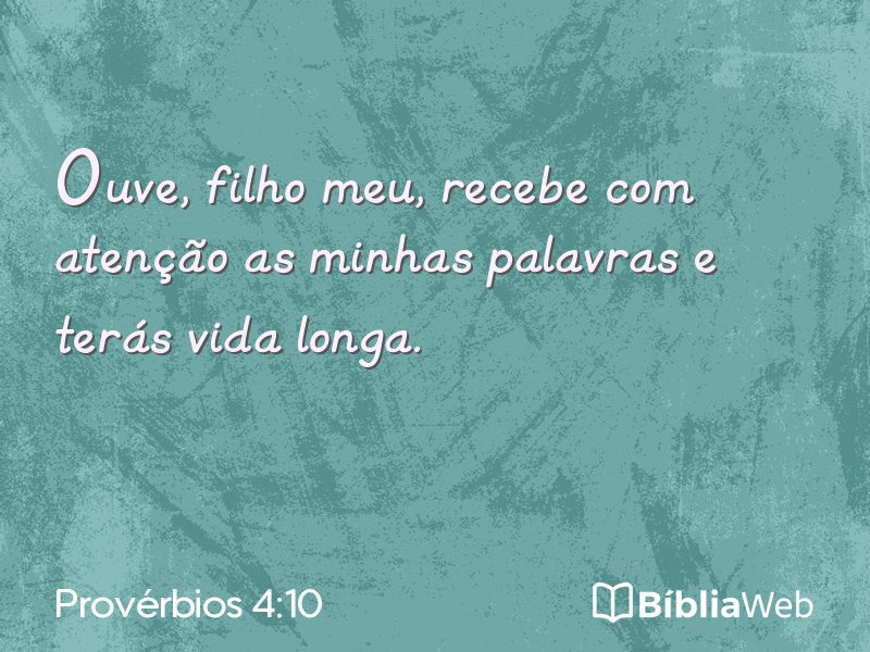 Provérbios 4:10 em imagem para compartilhar