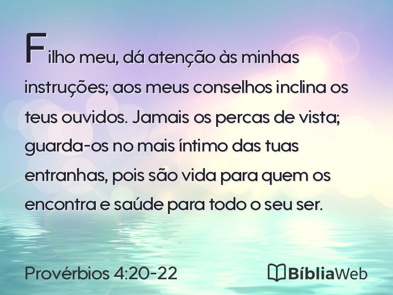 Provérbios 4:20-22 em imagem para compartilhar