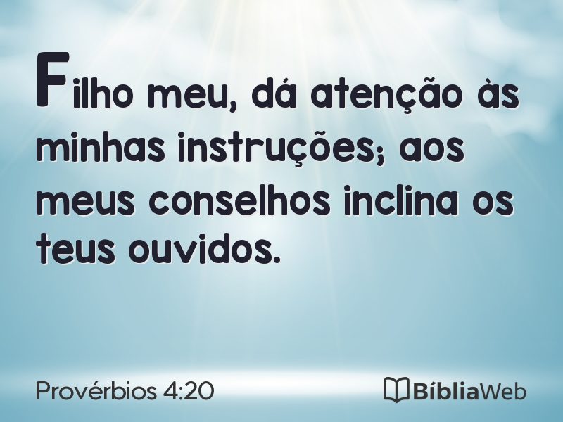 Provérbios 4:20 em imagem para compartilhar
