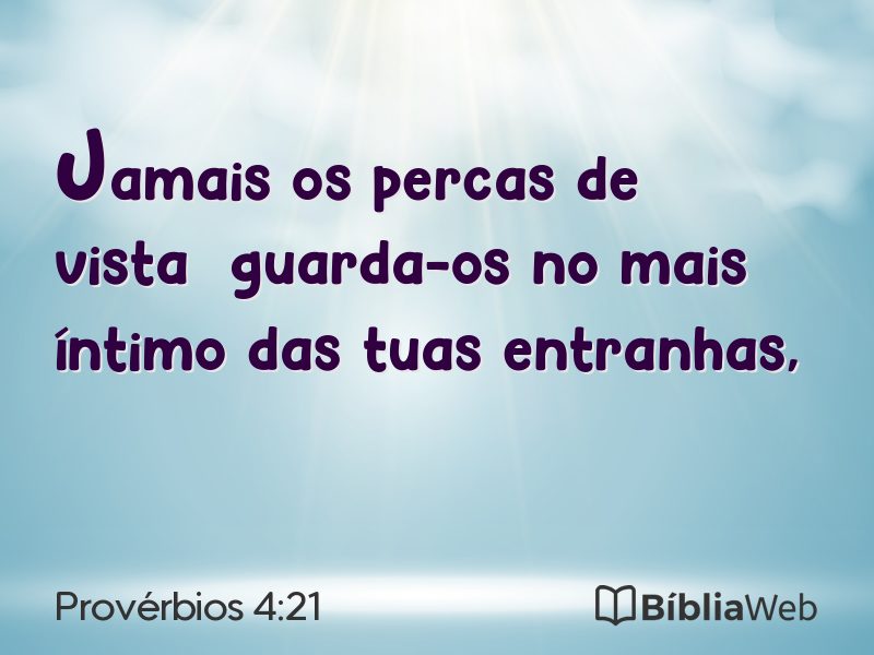 Provérbios 4:21 em imagem para compartilhar