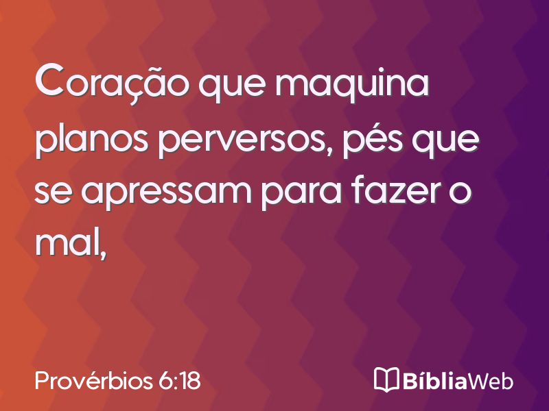 Provérbios 6:18 em imagem para compartilhar