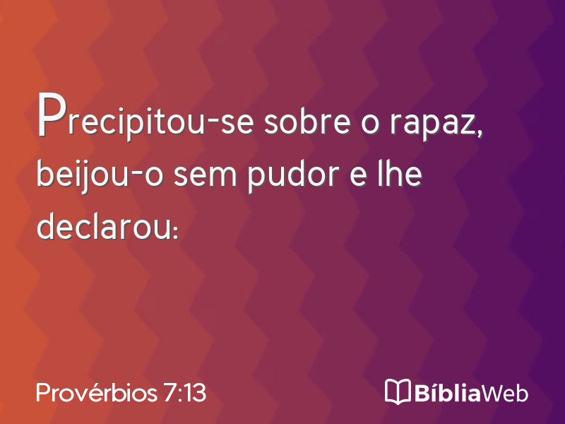 Provérbios 7:13 em imagem para compartilhar