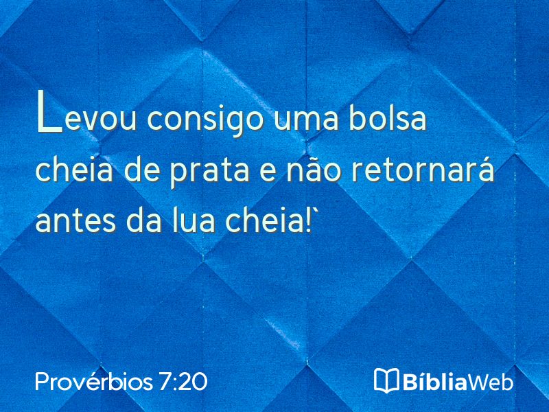 Provérbios 7:20 em imagem para compartilhar
