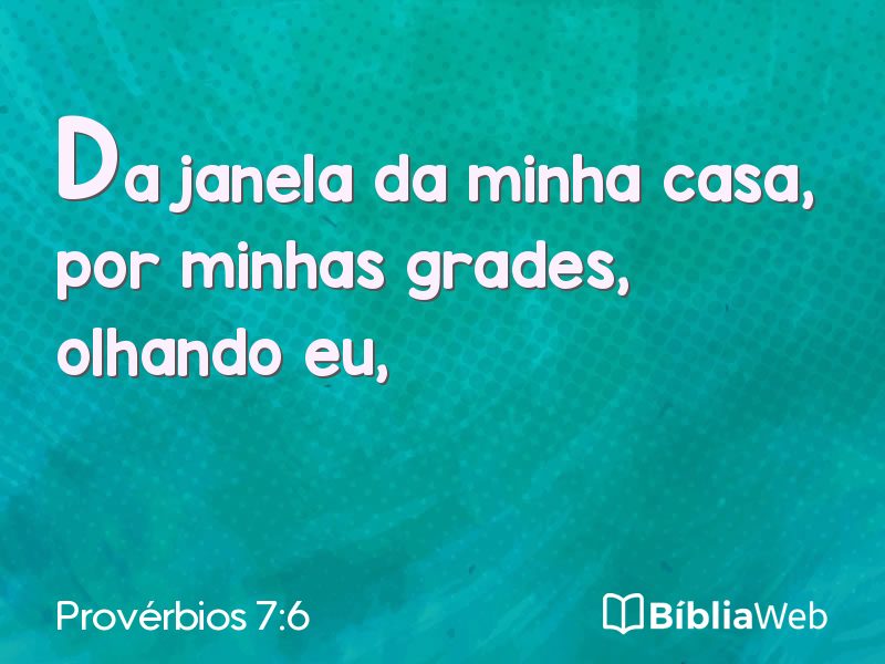 Provérbios 7:6 em imagem para compartilhar