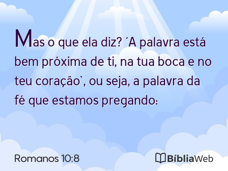 Romanos 10:8 em imagem para compartilhar