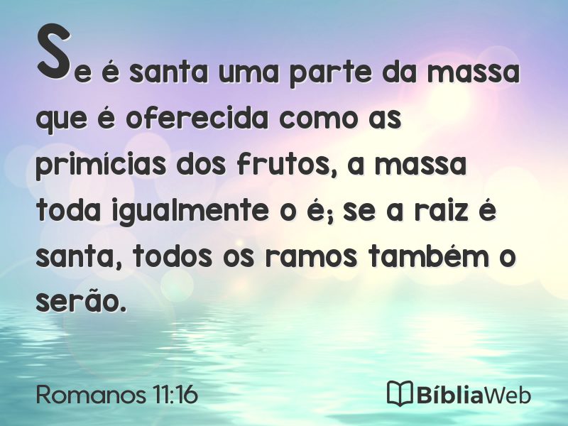 Romanos 11:16 em imagem para compartilhar