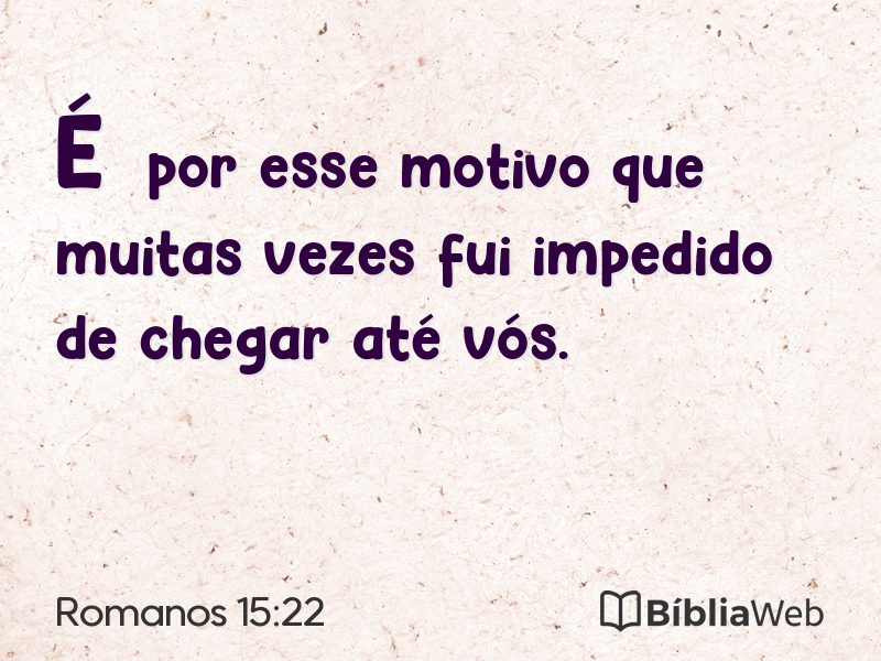 Romanos 15:22 em imagem para compartilhar