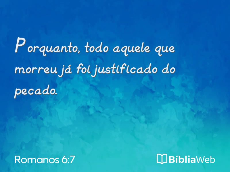 Romanos 6:7 em imagem para compartilhar