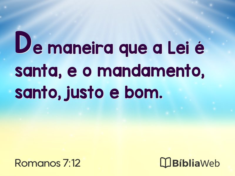 Romanos 7:12 em imagem para compartilhar