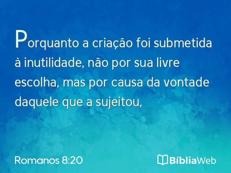 Romanos 8:20 em imagem para compartilhar