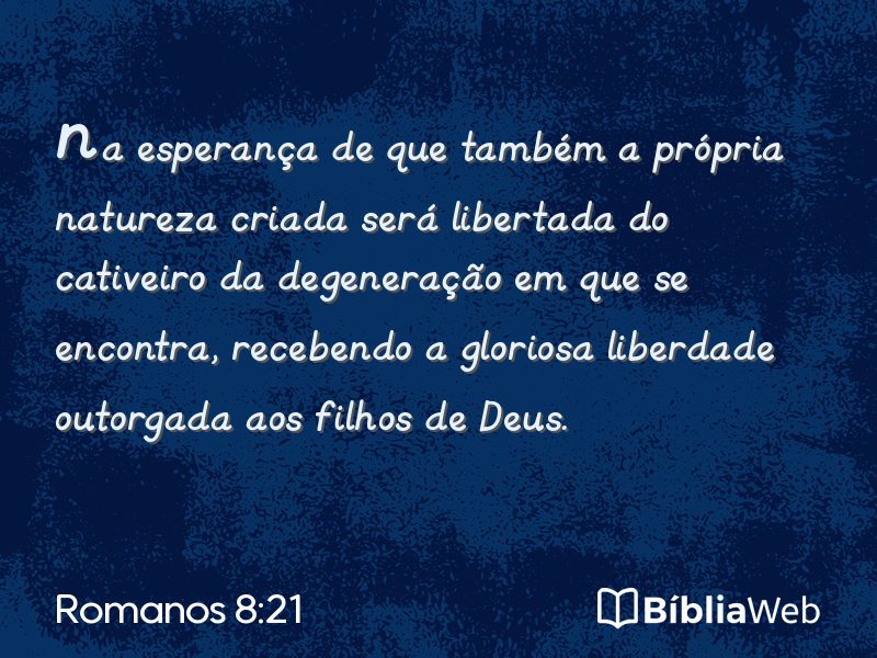 Romanos 8:21 em imagem para compartilhar