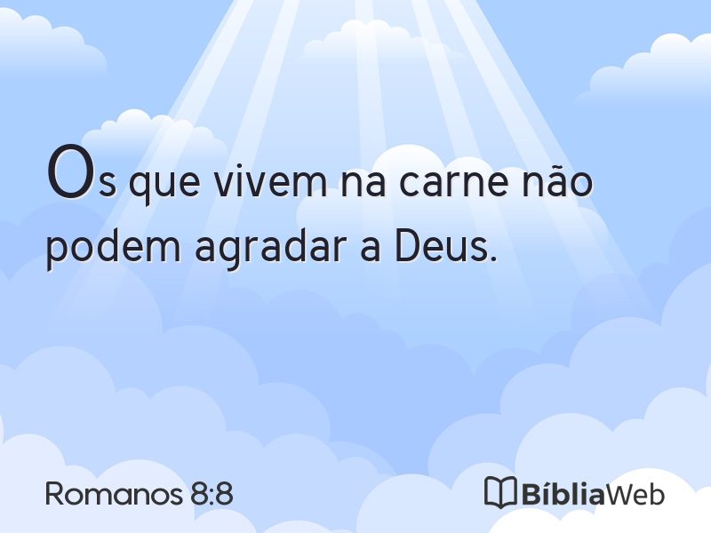 Romanos 8:8 em imagem para compartilhar