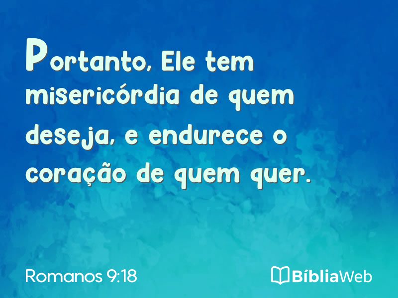 Romanos 9:18 em imagem para compartilhar
