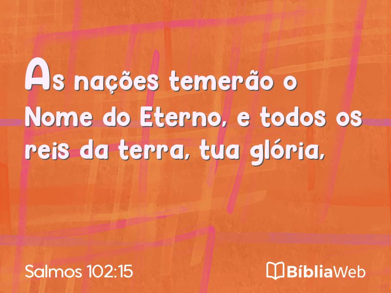 Salmos 102:15 em imagem para compartilhar