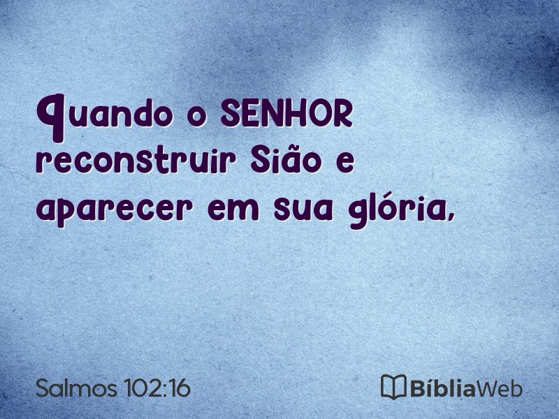 Salmos 102:16 em imagem para compartilhar