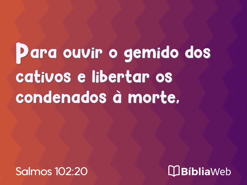 Salmos 102:20 em imagem para compartilhar