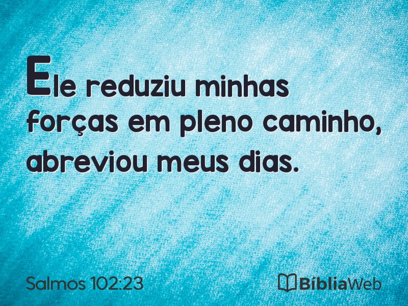 Salmos 102:23 em imagem para compartilhar