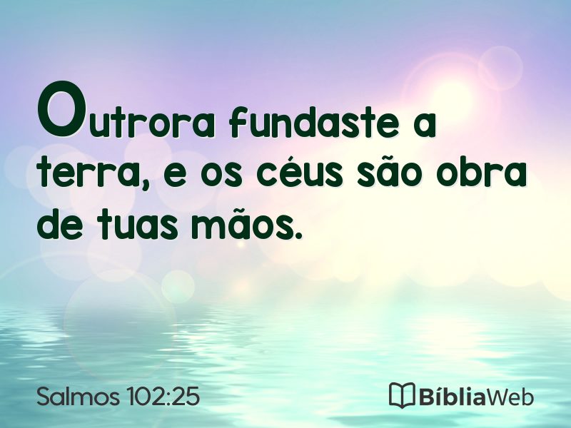 Salmos 102:25 em imagem para compartilhar