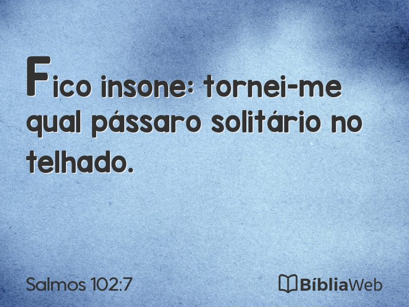Salmos 102:7 em imagem para compartilhar
