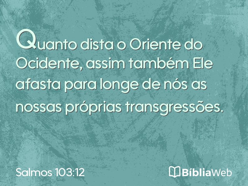 Salmos 103:12 em imagem para compartilhar