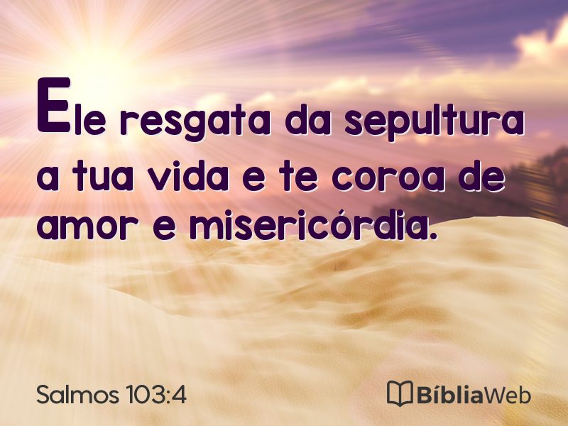Salmos 103:4 em imagem para compartilhar