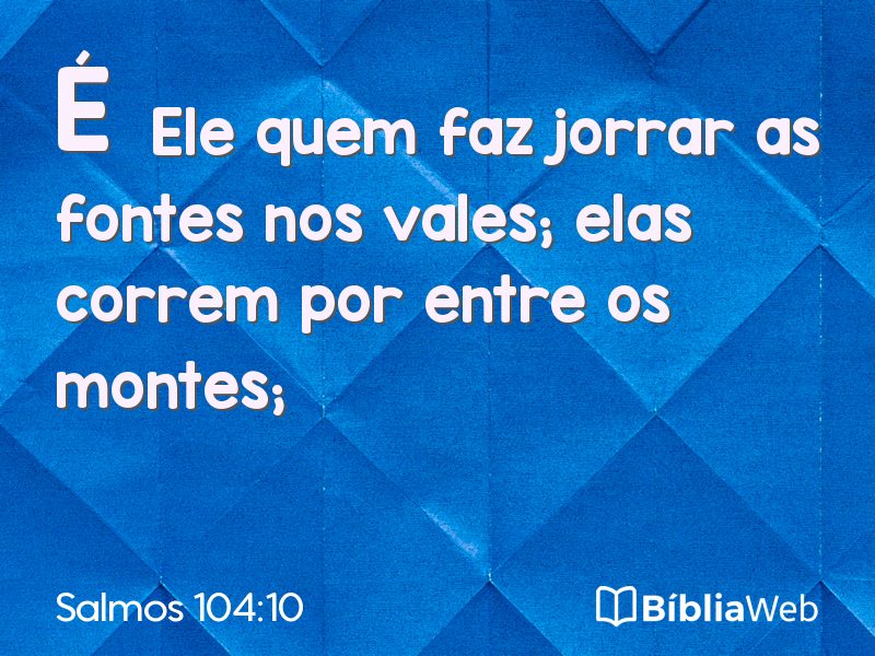 Salmos 104:10 em imagem para compartilhar