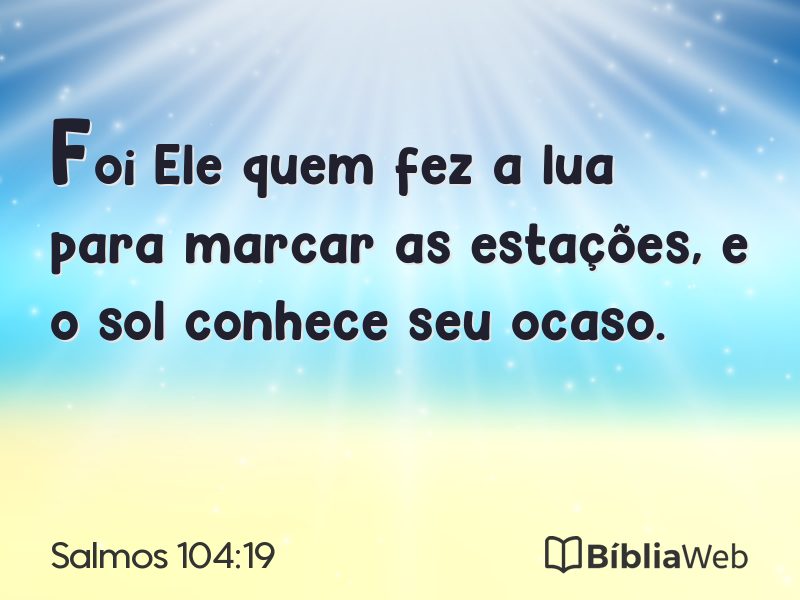 Salmos 104:19 em imagem para compartilhar