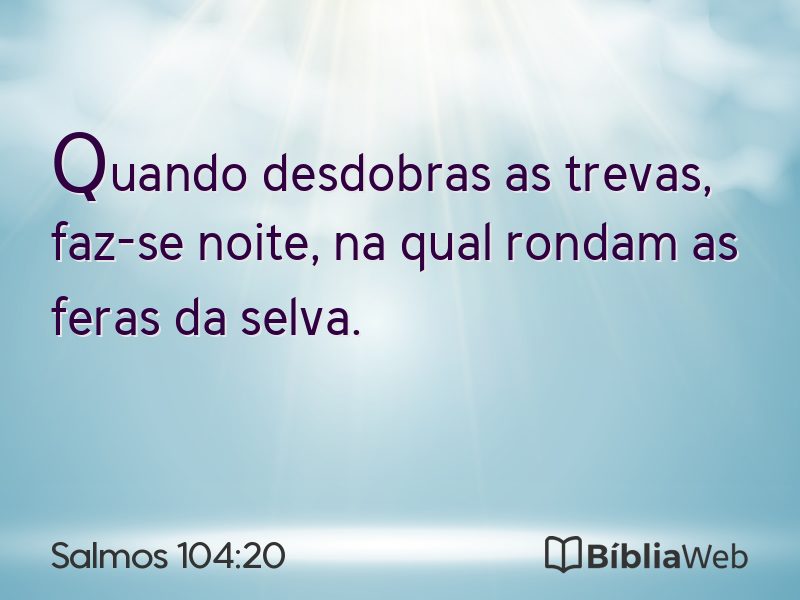 Salmos 104:20 em imagem para compartilhar