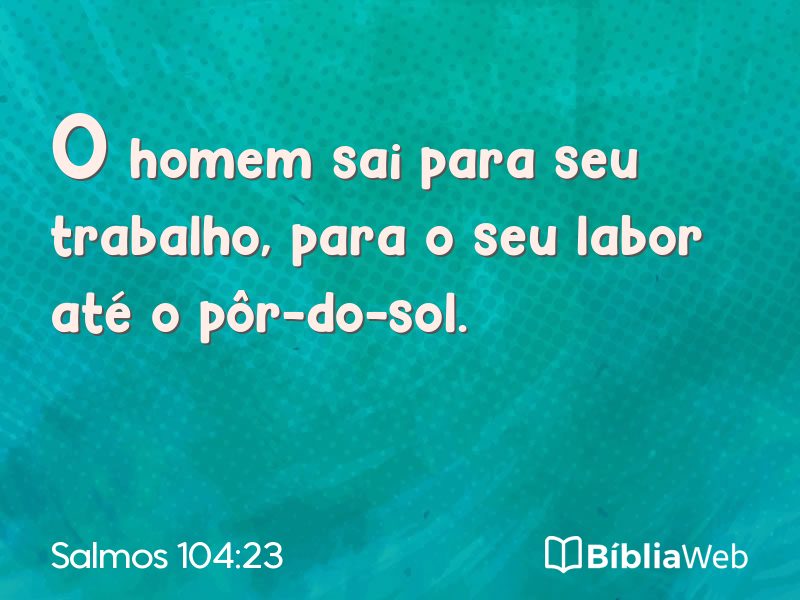 Salmos 104:23 em imagem para compartilhar