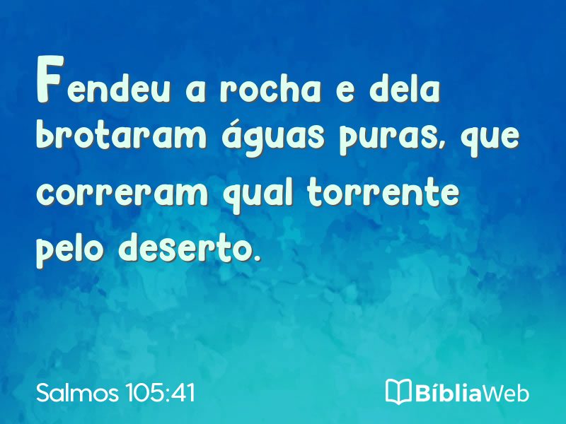 Salmos 105:41 em imagem para compartilhar